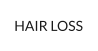 HAIR LOSS
